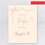 Chapter 40 Birthday Welcome Sign, Printed and Shipped Pink Cocktail Poster, Any Age Sign, Womem Party Decor, Champagne Glass Foamboard