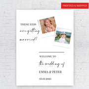 Printed Wedding Welcome Sign, These Kids Getting Married Engagement Foamboard, Minimalist Entrance Poster Paper, Wedding Reception Decor