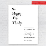 Printed So Happy Im Thirty Welcome Sign 30th Birthday Foamboard Personalized 30th Birthday Poster Simple Minimalist Entrance Party Sign