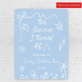 Printed Summer Birthday Welcome Sign The Summer I turned 40th Foamboard Any Age Custom Birthday Party Poster Sea Animals Beach Party Sign