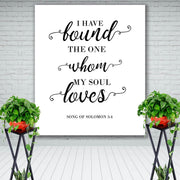 I Have Found The One Who My Soul Loves - Wedding Sign - iJay Backdrops